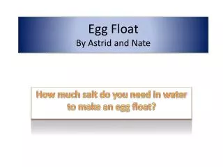 Egg Float By Astrid and Nate