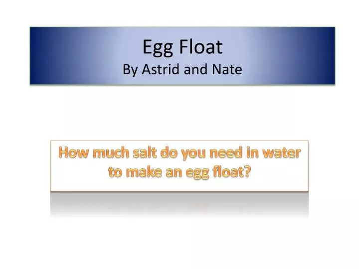 egg float by astrid and nate