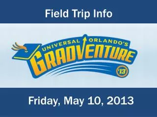 Field Trip Info