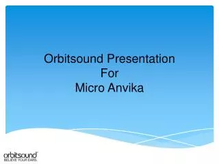Orbitsound Presentation For Micro Anvika