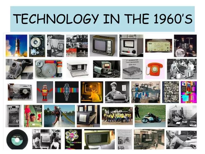 technology in the 1960 s
