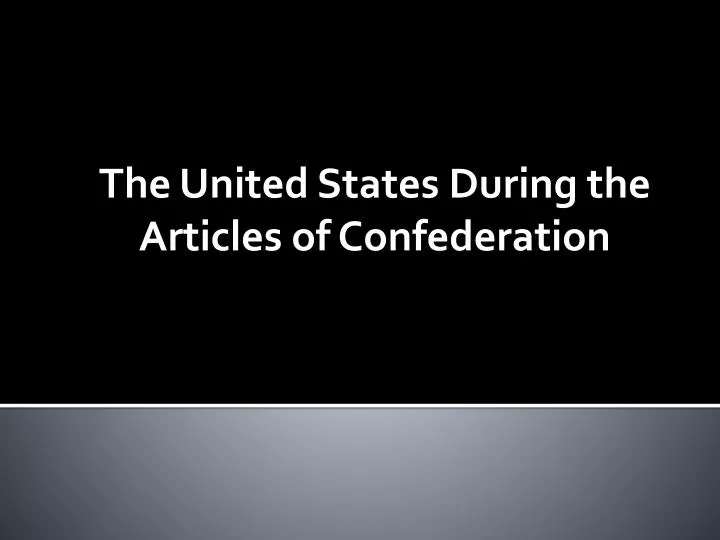 the united states during the articles of confederation
