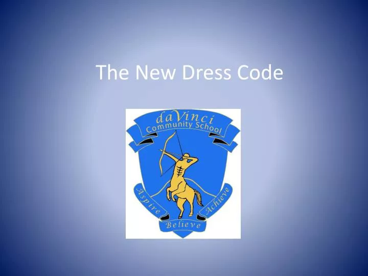 the new dress code