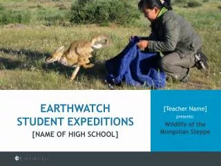 [Teacher Name] presents: Wildlife of the Mongolian Steppe