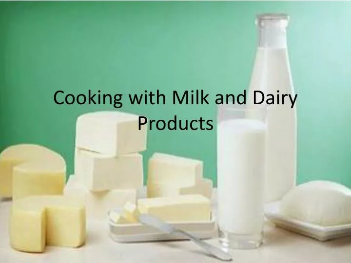 cooking with milk and dairy products