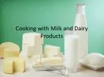Cooking with Milk and Dairy Products