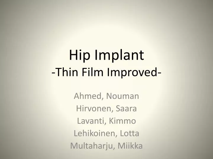 hip implant thin film improved