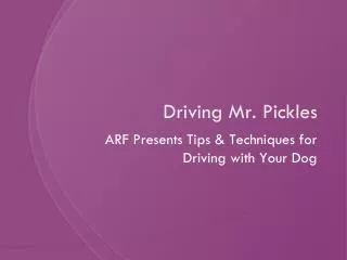 Driving Mr. Pickles