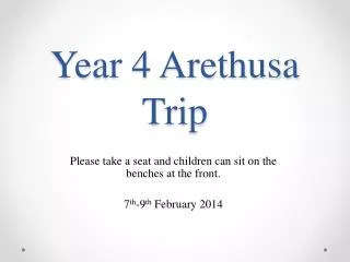 Year 4 Arethusa Trip