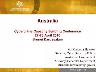 Australia Cybercrime Capacity Building Conference 27-28 April 2010 Brunei Darussalam