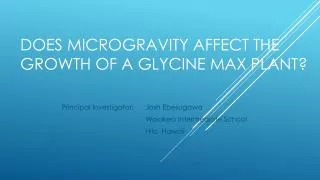 Does Microgravity Affect the Growth of a Glycine max Plant?