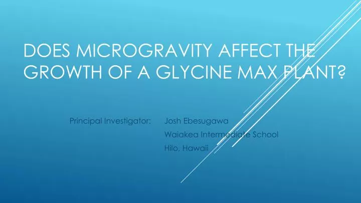 does microgravity affect the growth of a glycine max plant