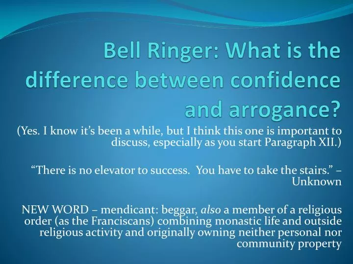 bell ringer what is the difference between confidence and arrogance