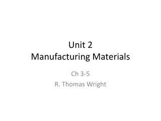 unit 2 manufacturing materials