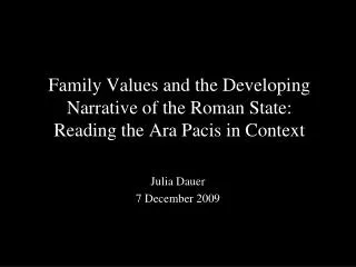 Family Values and the Developing Narrative of the Roman State: Reading the Ara Pacis in Context