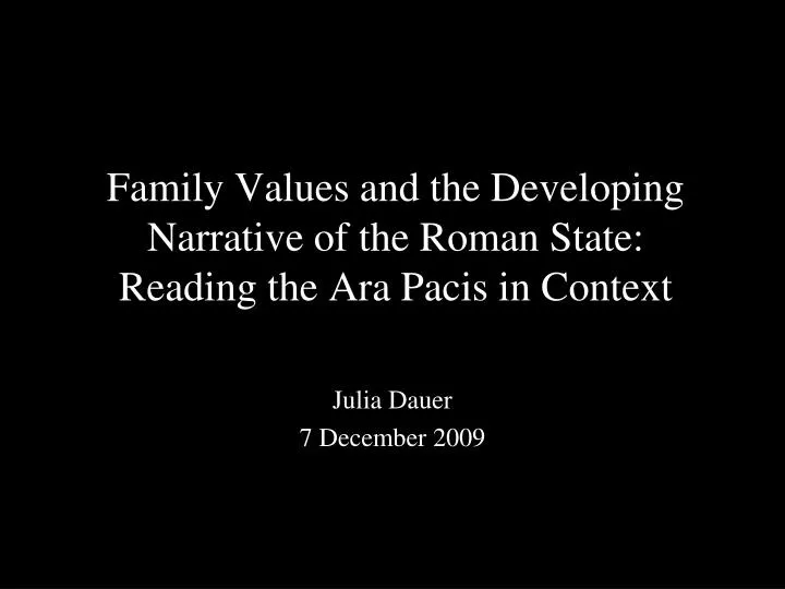 family values and the developing narrative of the roman state reading the ara pacis in context