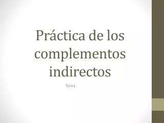 pr ctica de los complementos indirectos