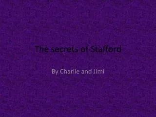 The secrets of Stafford