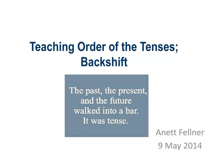 teaching order of the tenses backshift