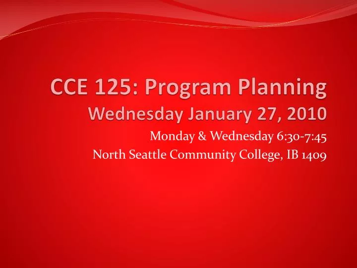 cce 125 program planning wednesday january 27 2010