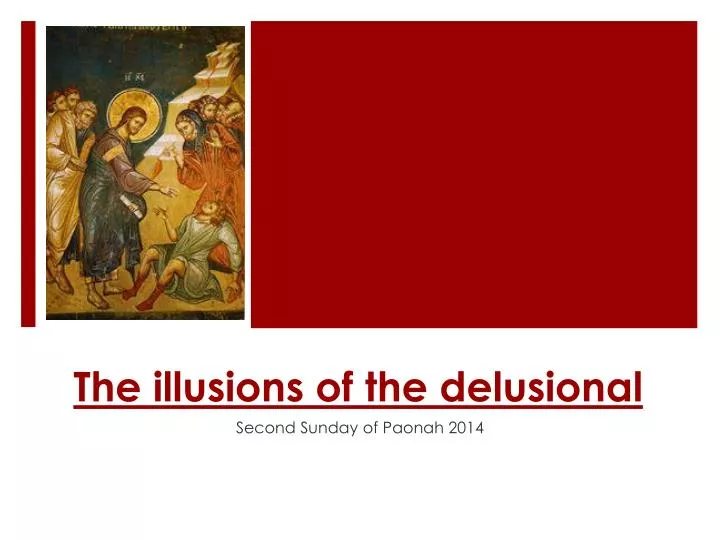 the illusions of the delusional