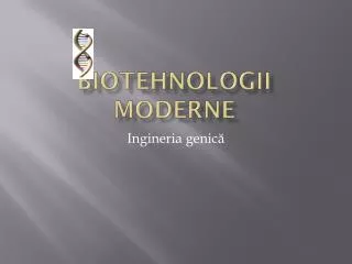 biotehnologii moderne