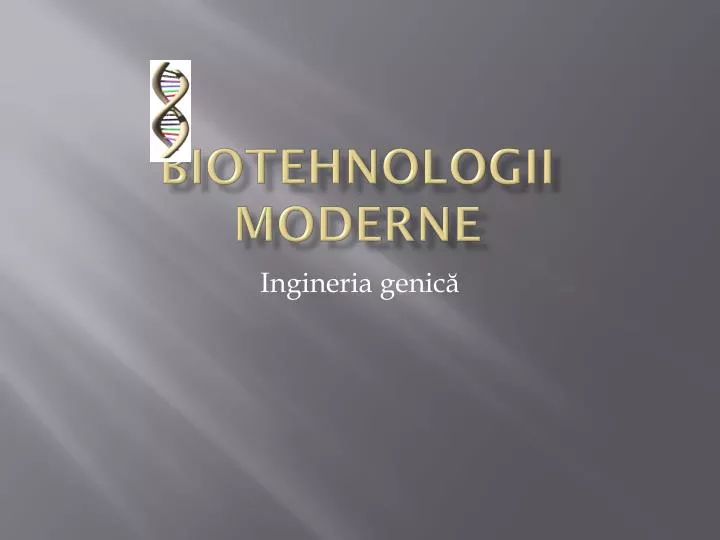 biotehnologii moderne