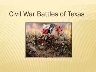 Civil War Battles of Texas