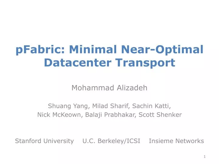 pfabric minimal near optimal datacenter transport