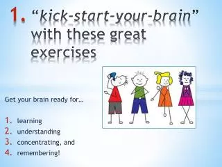 “ kick-start-your-brain ” with these great exercises