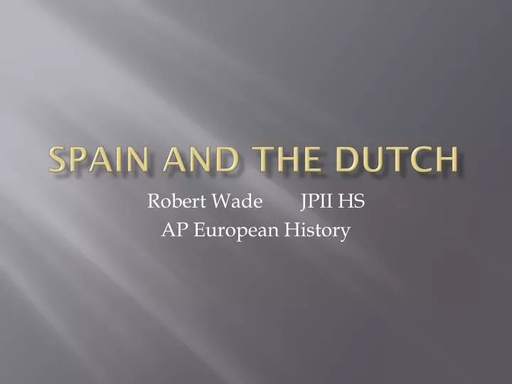 spain and the dutch