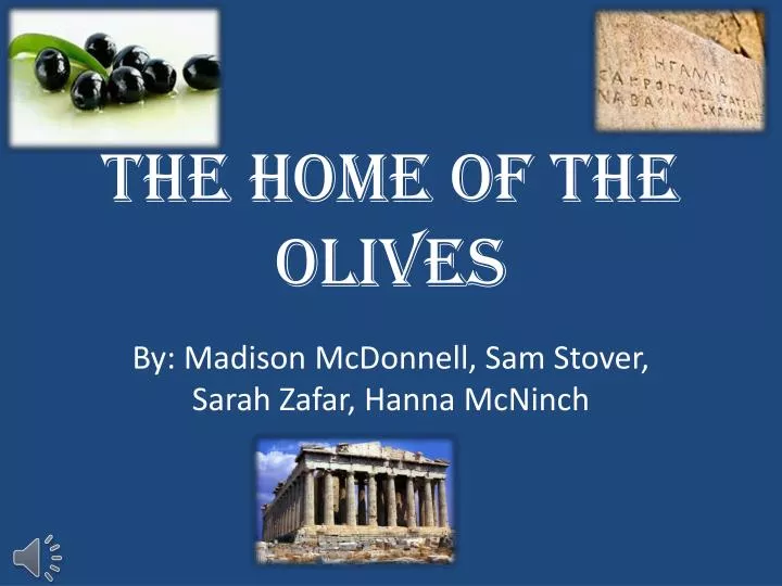 the home of the olives
