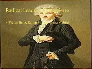 Radical Leaders: Robespierre