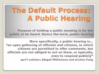 The Default Process: A Public Hearing