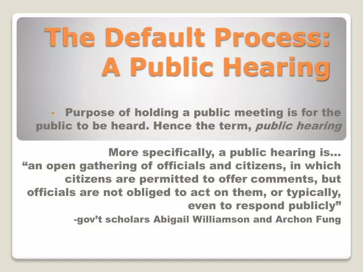 the default process a public hearing