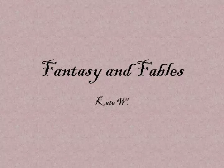fantasy and fables