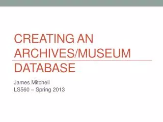 Creating an Archives/Museum Database