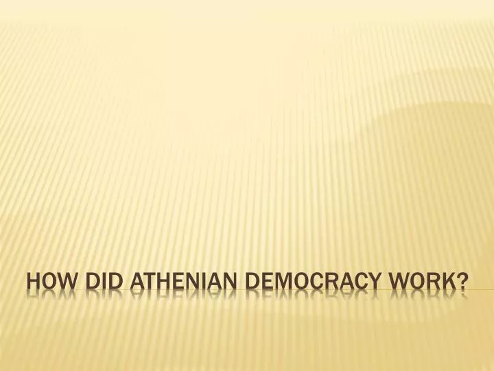how did athenian democracy work