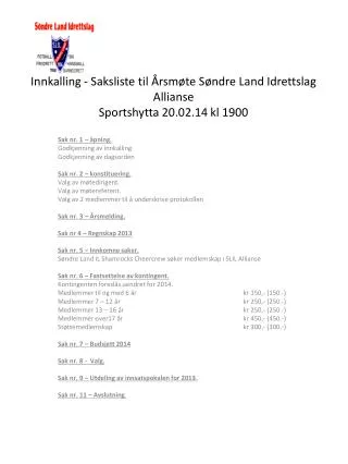 Innkalling - Saksliste til Årsmøte Søndre Land Idrettslag Allianse Sportshytta 20.02.14 kl 1900