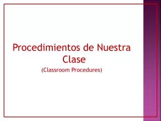 Procedimientos de Nuestra Clase (Classroom Procedures)
