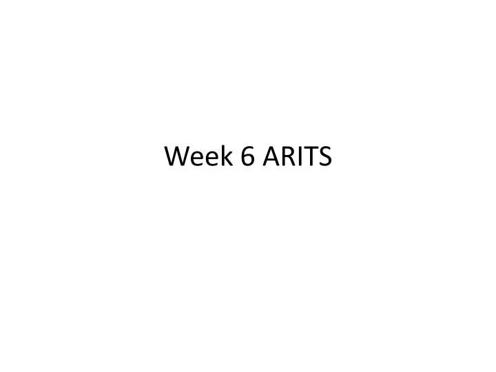 week 6 arits