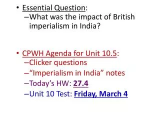 Essential Question : What was the impact of British imperialism in India?