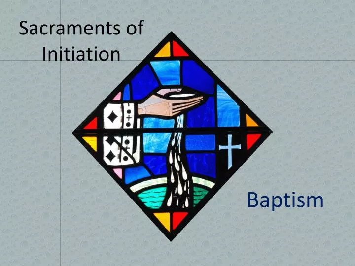 sacraments of initiation