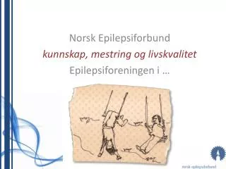 norsk epilepsiforbund kunnskap mestring og livskvalitet epilepsiforeningen i