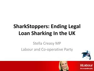 SharkStoppers : Ending Legal Loan Sharking In the UK