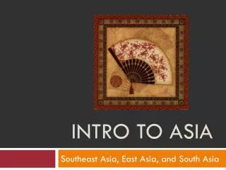 Intro to Asia