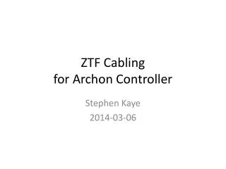 ZTF Cabling for Archon Controller