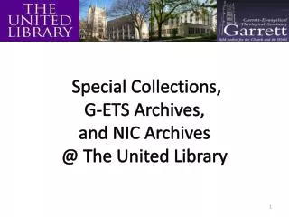 Special Collections, G-ETS Archives, and NIC Archives @ The United Library