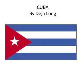 CUBA By Deja Long