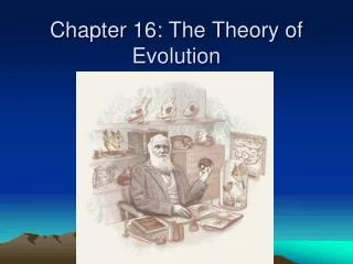 Chapter 16: The Theory of Evolution
